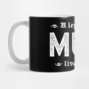 A Legendary Mum Lives Here Mug